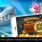 Khám Phá Trải Nghiệm Fishing Disco 5679 Hấp Dẫn Mê Hoặc