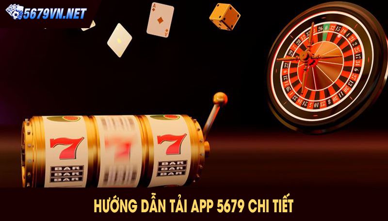 Hướng dẫn tải app 5679 chi tiết