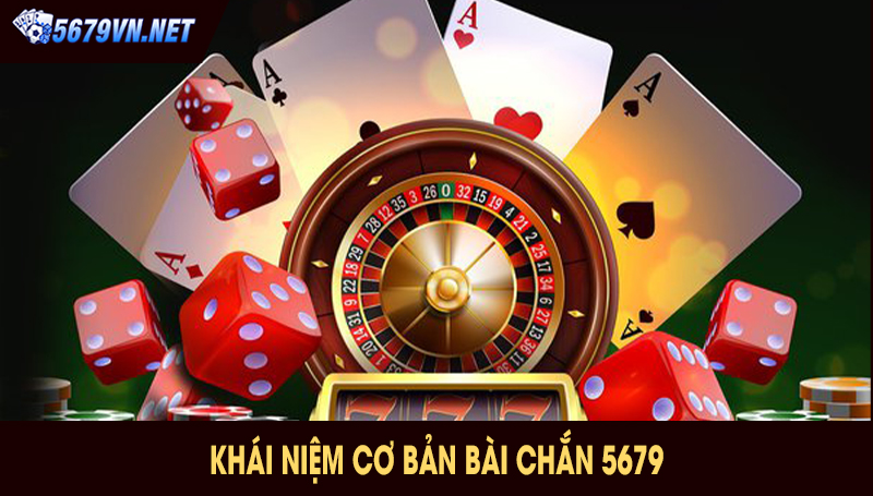 khái niệm cơ bản bài chắn 5679 