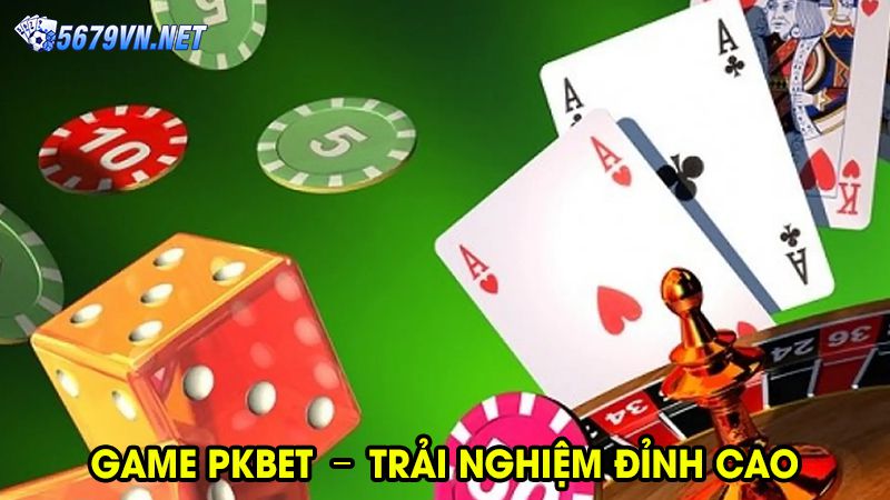 Game Pkbet – Trải Nghiệm Đỉnh Cao Tại Nhà Cái PKBET