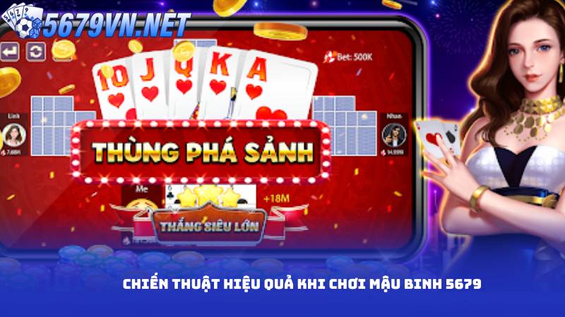 Chiến thuật hiệu quả khi chơi mậu binh 5679